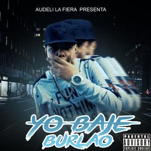 YO BAJE BURLAO