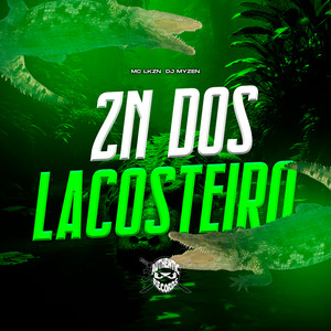 Zn dos Lacosteiros (Explicit)
