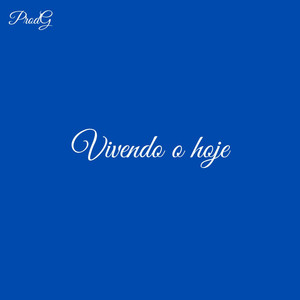 Vivendo o hoje (Explicit)