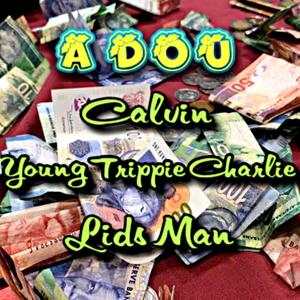 A DOU $$ (feat. Calvin & Young Trippie Charlie) [Explicit]