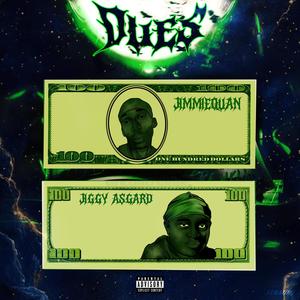 Dues (feat. Jiggy Asgard) (Explicit)