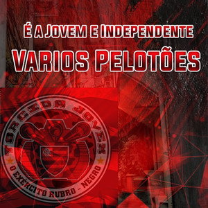 É a Jovem e a Independente Varios Pelotões