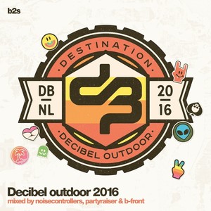 Decibel Outdoor 2016 (Mixed By Noisecontrollers)