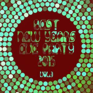 Best New Years Eve Party 2015! Vol. 3