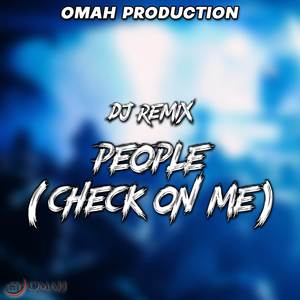 DJ PEOPLE (CHECK ON ME) (REMIX)