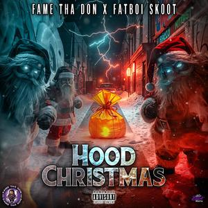 Hood Christmas (feat. Fatboi Skoot) [Explicit]