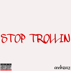 Stop Trolling (Explicit)