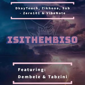 Isithembiso (feat. VibeNote, Dembele & Tabzini)