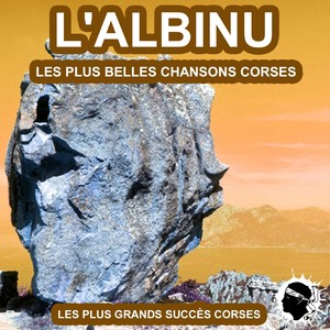 Les plus belles chansons Corses (Les plus grandes chansons Corses)