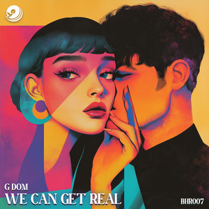 We Can Get Real (Extended Mix)