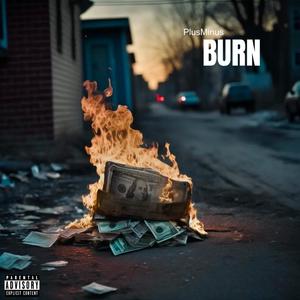 Burn (Explicit)