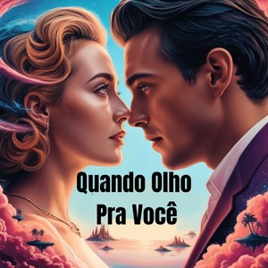 Quando Olho Pra Você (Acoustic)