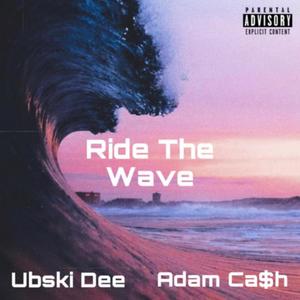 Ride The Wave (Explicit)