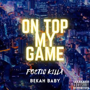 On Top My Game (feat. Bekah Baby) (Explicit)