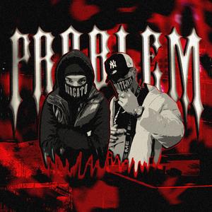 Problem (feat. MAT€JKA) [Explicit]