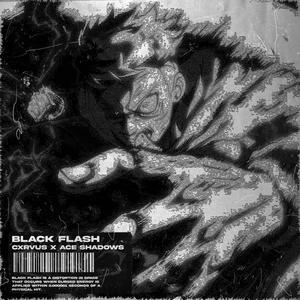 BLACK FLASH (Explicit)