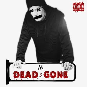 Dead & Gone (Explicit)