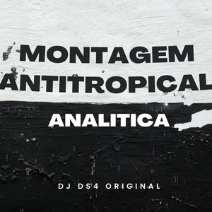 Montagem Antitropical Analítica (Explicit)