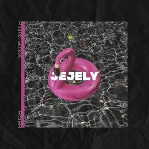 Jejely(feat. Tobby Drillz)