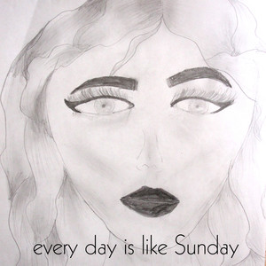 Every Day Is Like Sunday