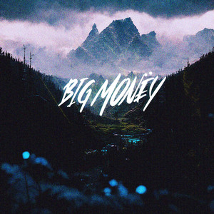 BIG MONЁY (prod. by KA12EN) (Explicit)