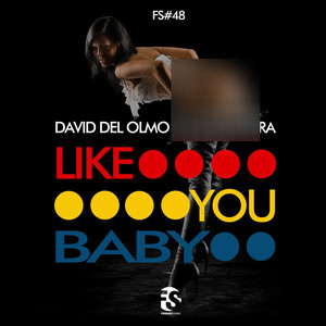 Like You Baby (Tribal Mix)