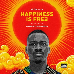 Happiness is Free (Explicit)