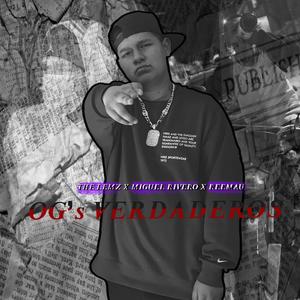 OG´s Verdaderos(feat. Miguel Rivero & ReeMau) (Explicit)