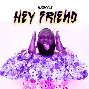 Hey Friend (Explicit)