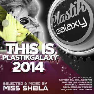 Plastik Galaxy 2014 Mixed by Miss Sheila