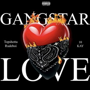 Gangstar Love (feat. 10 Kay) [Explicit]