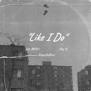 Like I Do (Explicit)