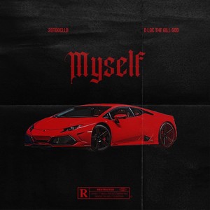 Myself (feat. 20tooclld) [Explicit]