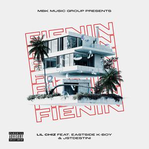 Fienin (feat. EastSide K-Boy & JstDestini) (Explicit)