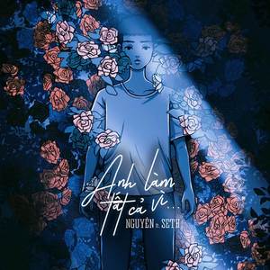 Anh Làm Tất Cả Vì (Remix)