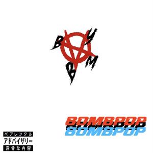 BOMBPOP (Explicit)