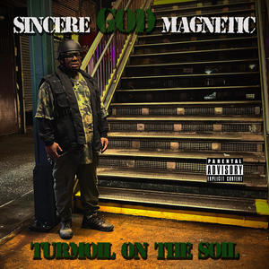 Turmoil On The Soil (Explicit)