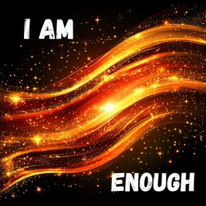I am Enough