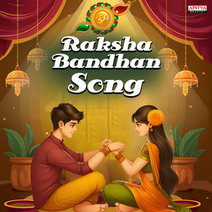 Raksha Bandhan Song (From "Raksha Bandhan Song")