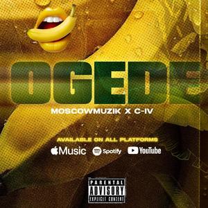 Ogede (Banana) (feat. C-IV) (Explicit)