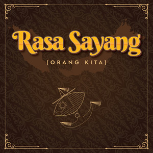 RASA SAYANG (ORANG KITA)