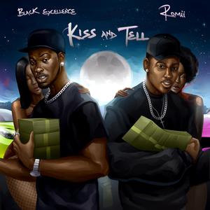 Kiss and Tell (feat. Romii) (Explicit)