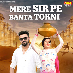 Mere Sir Pe Banta Tokni
