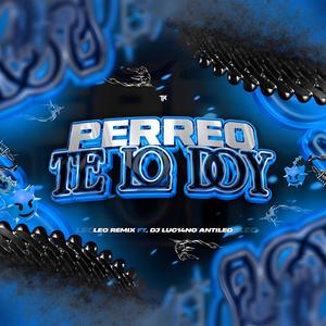 Perreo Te Lo Doy (feat. DJ Luc14no Antileo)