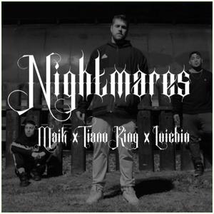 Nightmares (feat. Tiano King & Luichin) [Explicit]