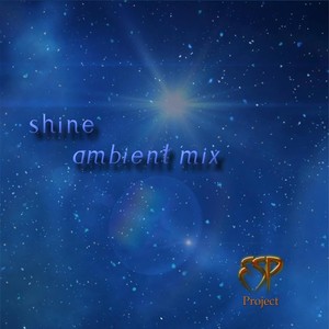 Shine Ambient Mix