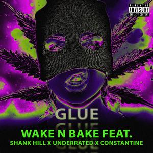 Glue (feat. SHANK HILL, Underrated & Constantine) (Explicit)