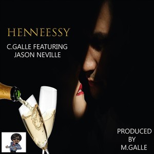 Henneessy (feat. Jason Neville & Eastbeast)