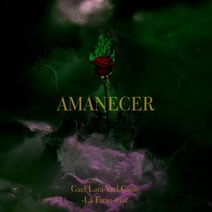 Amanecer (feat. La Facio, Es el Mar, Yael Cano Bxby & Gael Lara) [Explicit]