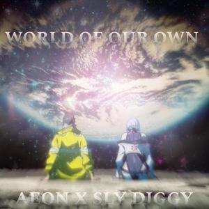 WORLD OF OUR OWN (feat. Sly Diggy) (Explicit)